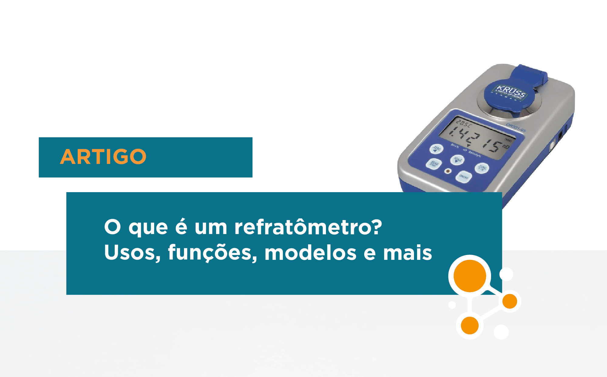 O que é um refratômetro? Usos, funções, modelos e mais