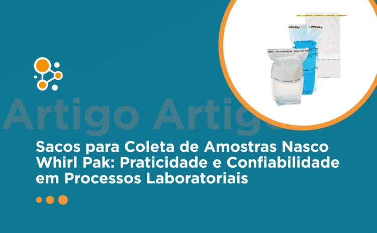 Sacos para Coleta de Amostras Nasco Whirl Pak: Praticidade e Confiabilidade em Processos Laboratoriais 