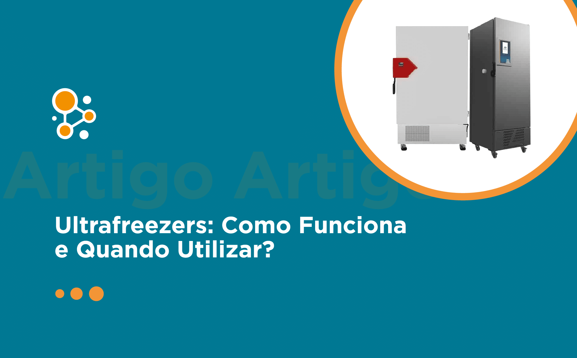 Ultrafreezers: Como Funciona e Quando Utilizar?