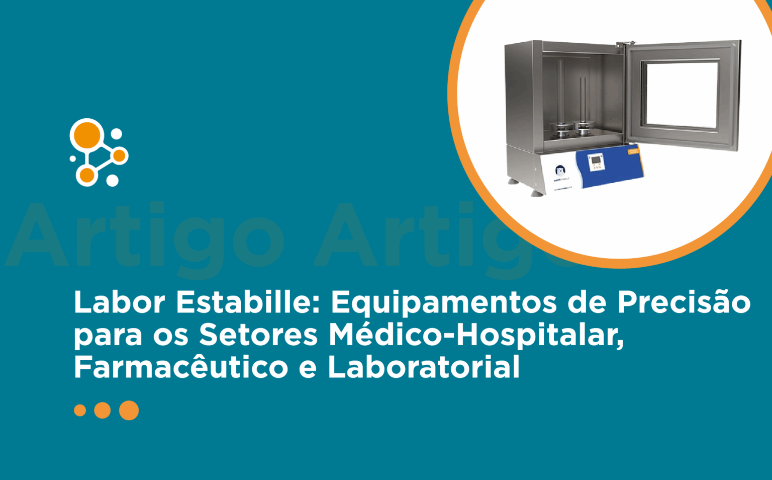 Labor Estabille: Equipamentos de Precisão para os Setores Médico ...