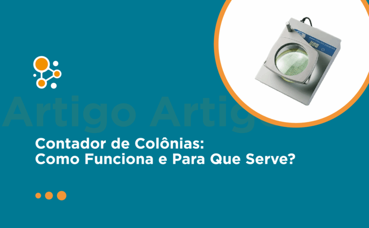 Contador de Colônias: Como Funciona e Para Que Serve?