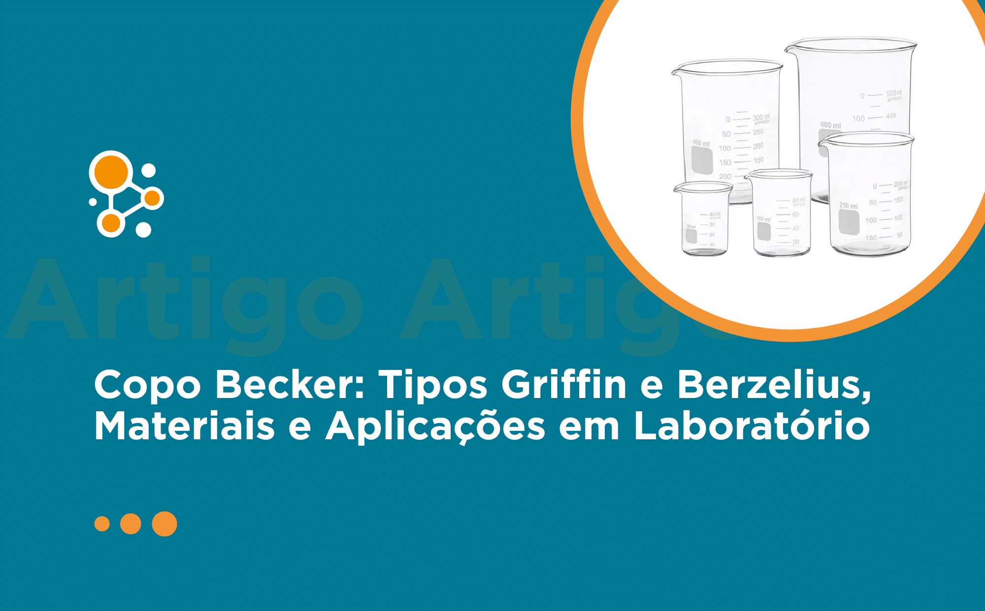 Copo Becker: Tipos Griffin e Berzelius, Materiais e Aplicações em Laboratório