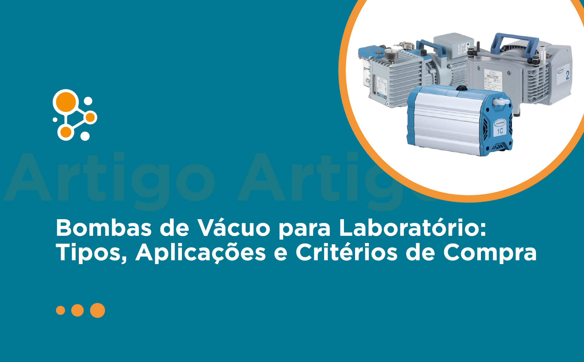 Bombas de Vácuo para Laboratório: Tipos, Aplicações e Critérios de Compra