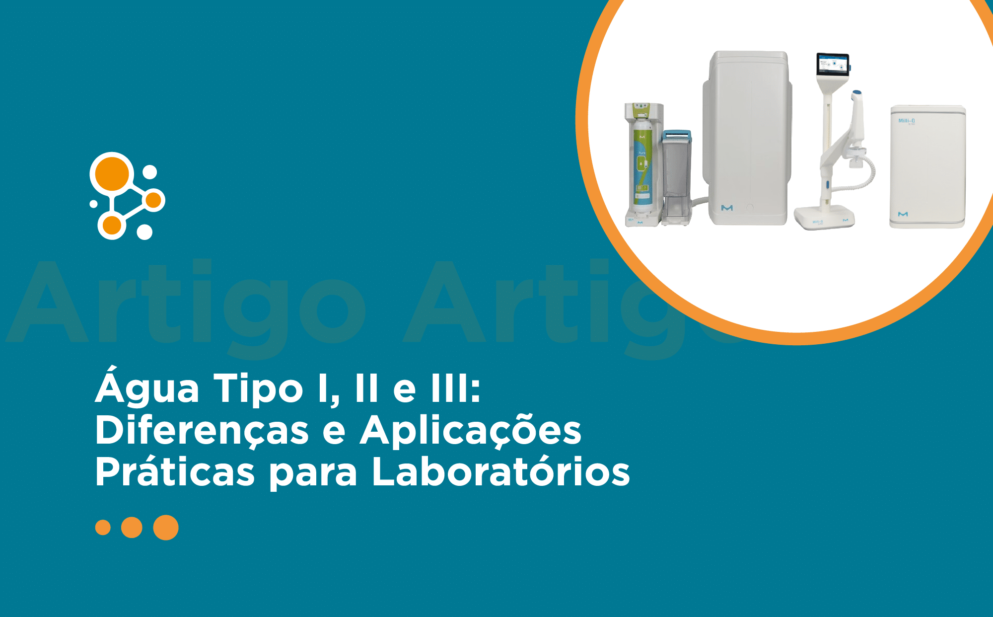 Água Tipo I, II e III: Diferenças e Aplicações Práticas para Laboratórios