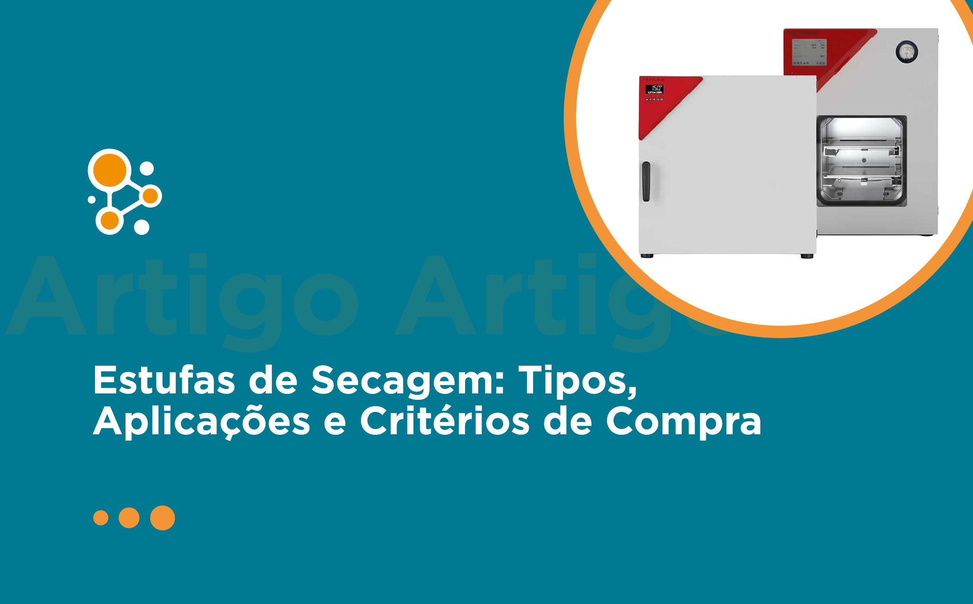 Estufas de Secagem: Tipos, Aplicações e Critérios de Compra