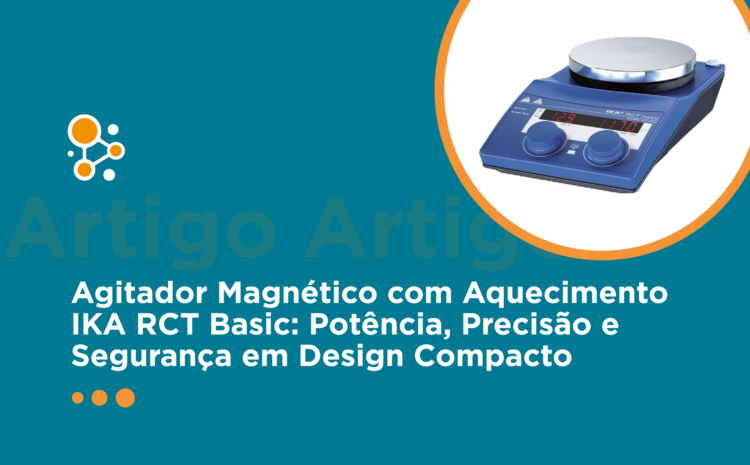 Agitador Magnético com Aquecimento IKA RCT Basic: Potência, Precisão e Segurança em Design Compacto