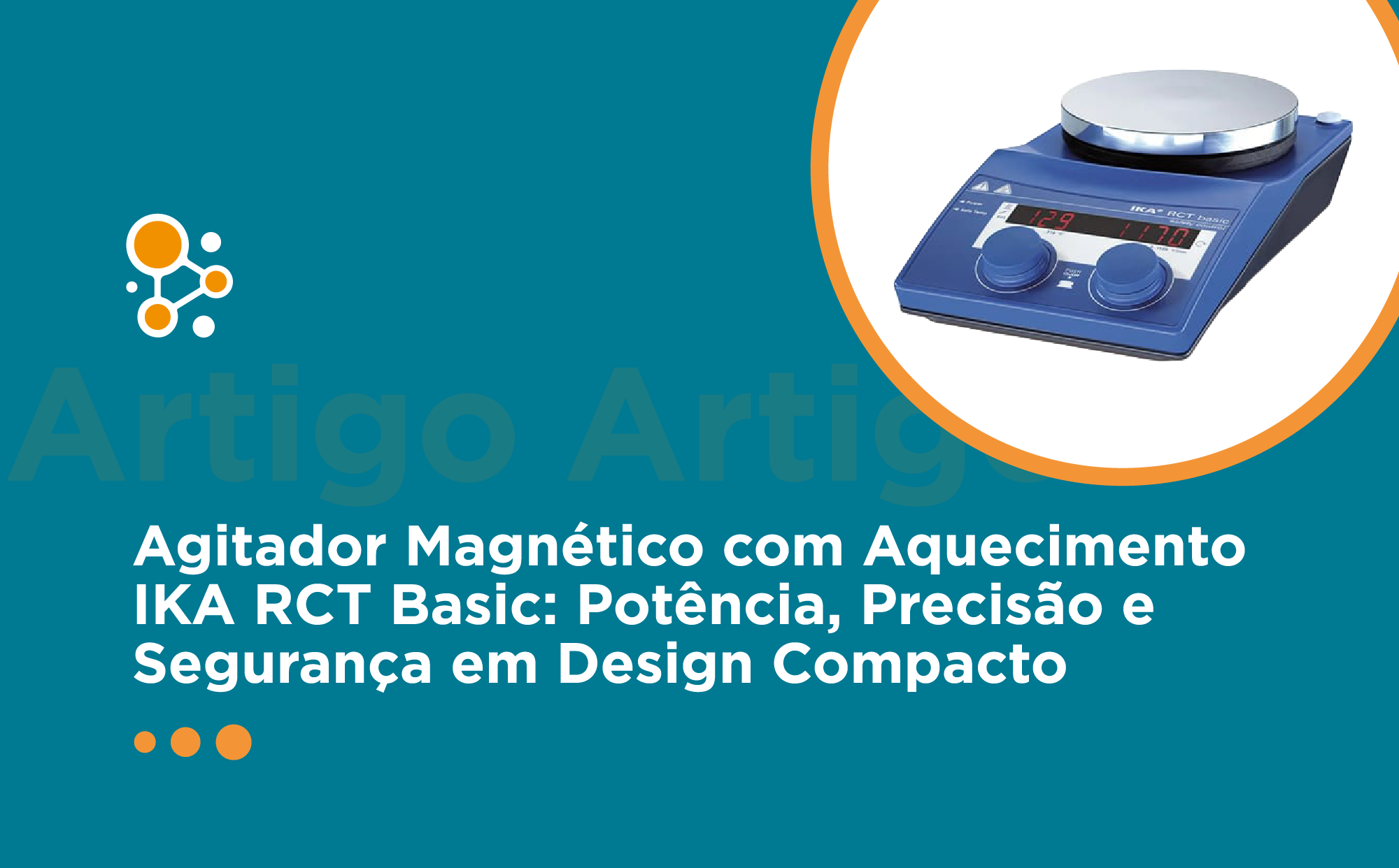 Agitador Magnético com Aquecimento IKA RCT Basic: Potência, Precisão e Segurança em Design Compacto